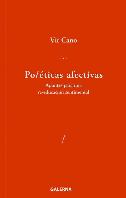 Po/éticas afectivas - Vir Cano