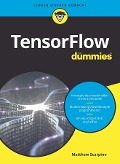 Cover-Bild zum Titel 'TensorFlow für Dummies' von 'Matthew Scarpino'