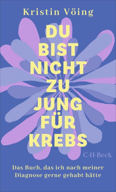Du bist nicht zu jung für Krebs - Kristin Vöing