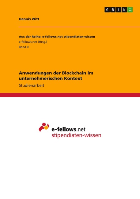 Anwendungen der Blockchain im unternehmerischen Kontext - Dennis Witt