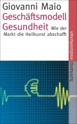 Geschäftsmodell Gesundheit - Giovanni Maio