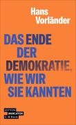Cover-Bild zum Titel 'Das Ende der Demokratie, wie wir sie kannten' von 'Hans Vorländer'