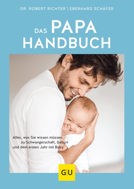 Das Papa-Handbuch - Robin (ehemalig Robert) Richter, Eberhard Schäfer