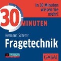 Cover-Bild zum Titel '30 Minuten Fragetechnik' von 'Hermann Scherer'