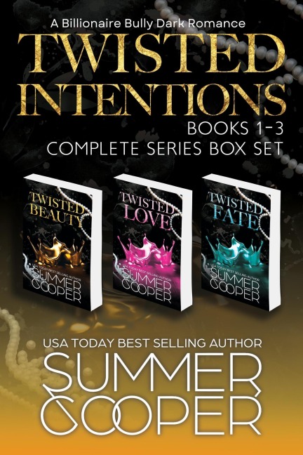 Twisted Intentions: Books 1-3 (Complete Series Box Set) (A Billionaire Bully Dark Romance) - Summer Cooper