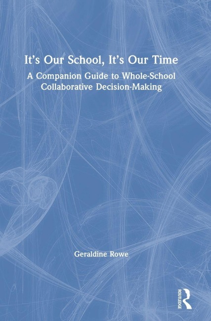 It's Our School, It's Our Time - Geraldine Rowe