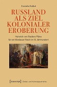Cover-Bild zum Titel 'Russland als Ziel kolonialer Eroberung' von 'Cornelia Soldat'