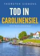 Cover-Bild zum Titel 'Tod in Carolinensiel. Ostfrieslandkrimi' von 'Thorsten Siemens'