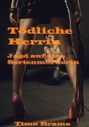 Cover-Bild zum Titel 'Tödliche Herrin' von 'Timo Brams'