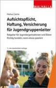 Cover-Bild zum Titel 'Aufsichtspflicht, Haftung, Versicherung für Jugendgruppenleiter' von 'Markus Czenia'