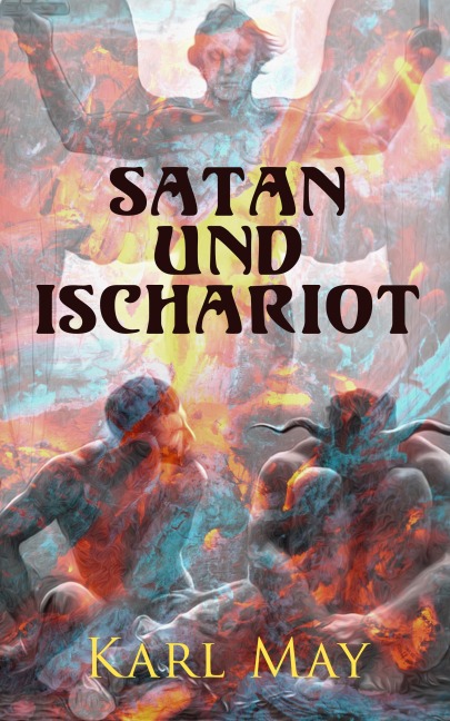 Satan und Ischariot - Karl May