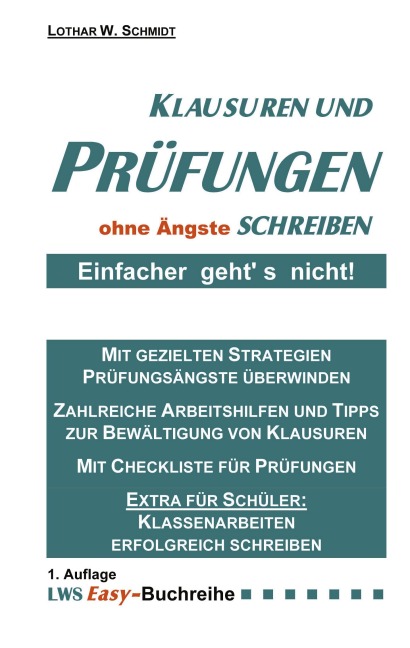 Klausuren und Prüfungen ohne Ängste schreiben - Lothar W. Schmidt