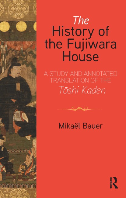 The History of the Fujiwara House - Mikaël Bauer