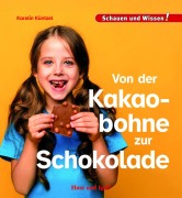Cover-Bild zum Titel 'Von der Kakaobohne zur Schokolade' von 'Karolin Küntzel'