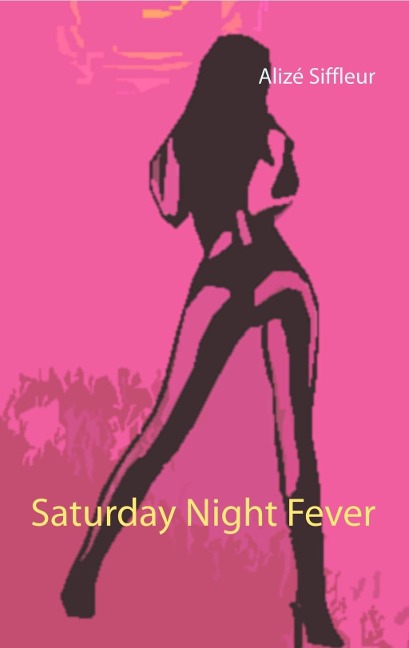 Saturday Night Fever - Alizé Siffleur