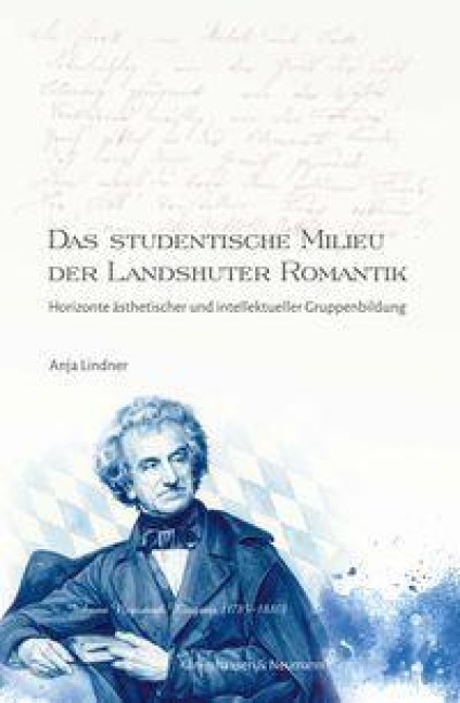 Das studentische Milieu der Landshuter Romantik - Anja Lindner