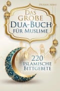 Cover-Bild zum Titel 'Das große Dua-Buch für Muslime' von 'Husain Abbas'