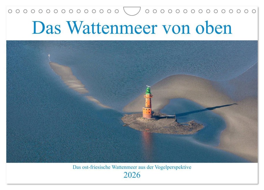Das Wattenmeer von oben (Wandkalender 2026 DIN A4 quer), CALVENDO Monatskalender - Andreas Klesse