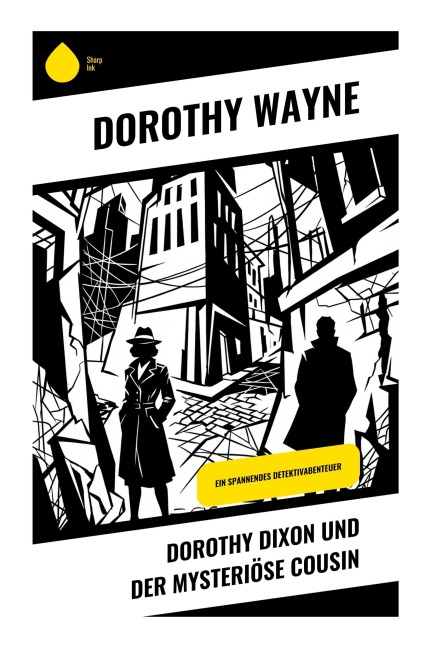 Dorothy Dixon und der mysteriöse Cousin - Dorothy Wayne