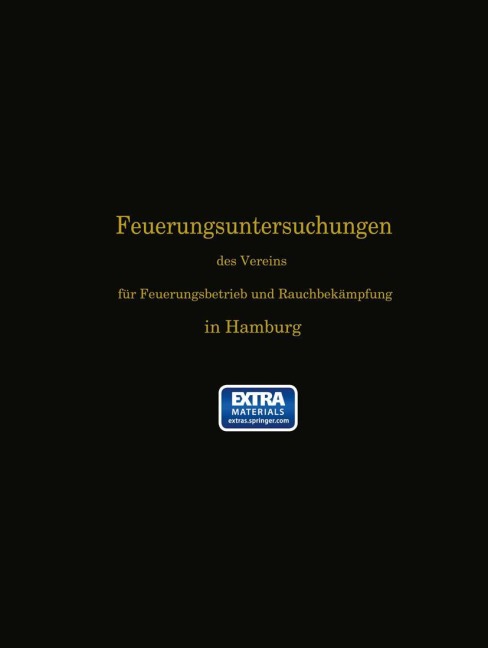 Feuerungsuntersuchungen des Vereins für Feuerungsbetrieb und Rauchbekämpfung in Hamburg - Ferdinand Haier