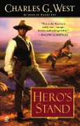 Cover-Bild zum Titel 'Hero's Stand' von 'Charles G. West'