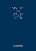 Cover-Bild zum Titel 'Festschrift für Walter Bayer zum 70. Geburtstag' von ''