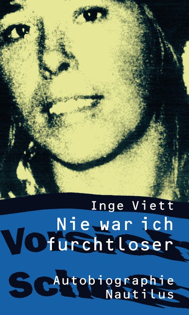 Nie war ich furchtloser - Inge Viett