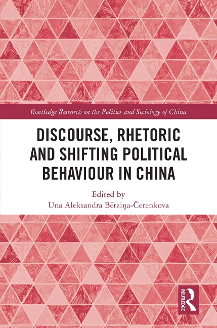 Discourse, Rhetoric and Shifting Political Behaviour in China - 