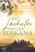 Cover-Bild zum Titel 'Das Lächeln der Toskana' von 'Kajsa Arnold'