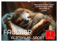 Cover-Bild zum Titel 'Faultier - Albtraum Sport (Wandkalender 2026 DIN A2 quer), CALVENDO Monatskalender' von 'Peter Roder'
