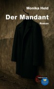 Cover-Bild zum Titel 'Der Mandant' von 'Monika Held'