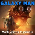 Cover-Bild zum Titel 'Galaxy Man Lib/E' von 'Mark Wayne McGinnis'