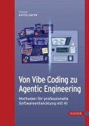 Cover-Bild zum Titel 'Von Vibe Coding zu Agentic Engineering' von 'Thomas Raffelsieper'