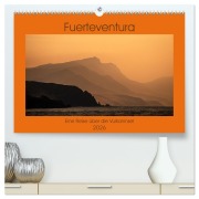 Fuerteventura - Eine Reise über die Vulkaninsel (hochwertiger Premium Wandkalender 2026 DIN A2 quer), Kunstdruck in Hochglanz - Mario Koch Fotografie