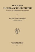 Cover-Bild zum Titel 'Moderne Algebraische Geometrie' von 'Wolfgang Gröbner'