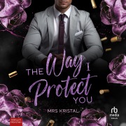 Cover-Bild zum Titel 'The Way I Protect You - Undercover Hearts' von 'Mrs Kristal'