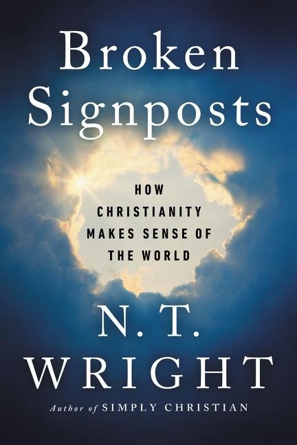 Broken Signposts - N T Wright