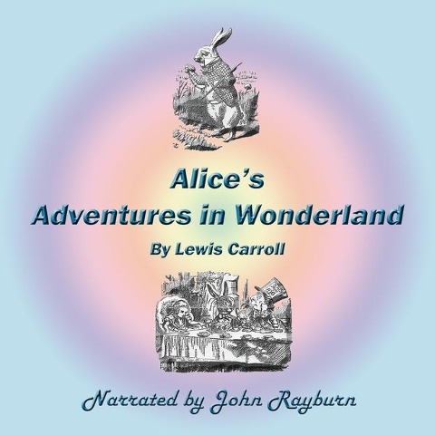 Alice's Adventures in Wonderland Lib/E - Lewis Carroll