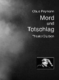 Mord und Totschlag - Claus Peymann