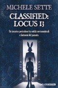 Cover-Bild zum Titel 'Classified: Locus 13' von 'Michele Sette'