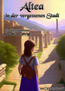 Cover-Bild zum Titel 'Altea in der vergessenen Stadt' von 'Chris Grünwald'