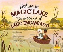 Cover-Bild zum Titel 'de Pesca En El Lago Encantado (Fishing in Magic Lake) Bilingual Eng/Spa' von 'Laurie Friedman'