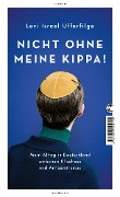Cover-Bild zum Titel 'Nicht ohne meine Kippa!' von 'Levi Israel Ufferfilge'