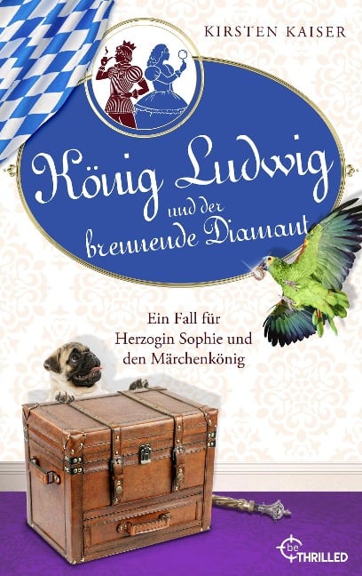 König Ludwig und der brennende Diamant - Kirsten Kaiser