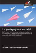 Cover-Bild zum Titel 'La pedagogia è sociale!' von 'Suzete Terezinha Orzechowski'