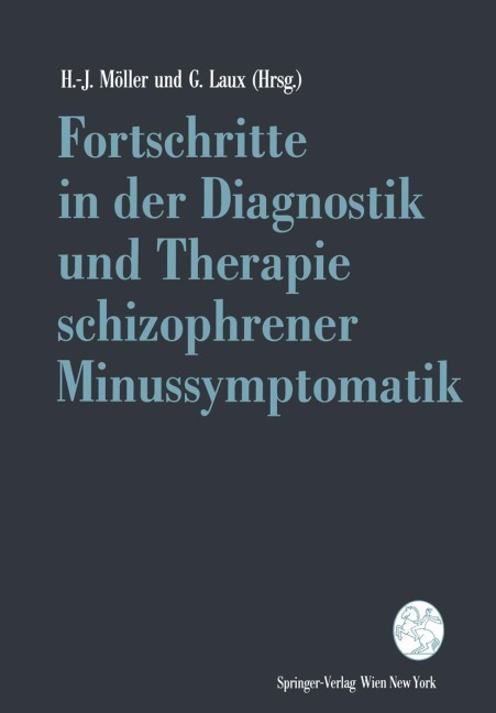 Fortschritte in der Diagnostik und Therapie schizophrener Minussymptomatik - 