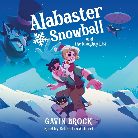 Alabaster Snowball and the Naughty List - Gavin Brock