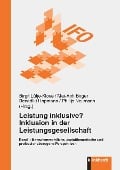 Leistung inklusive? Inklusion in der Leistungsgesellschaft - 