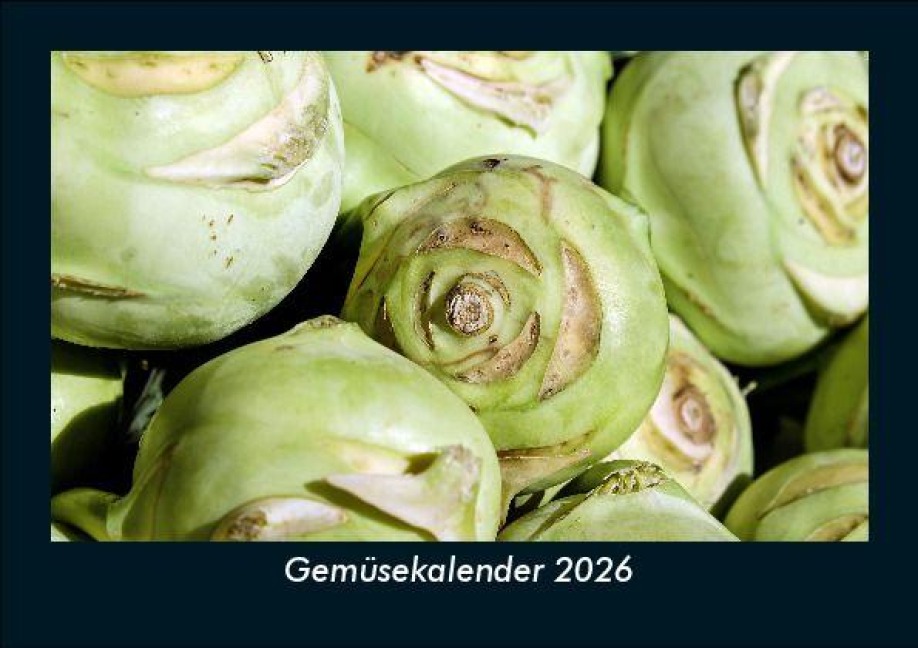 Gemüsekalender 2026 Fotokalender DIN A5 - Tobias Becker