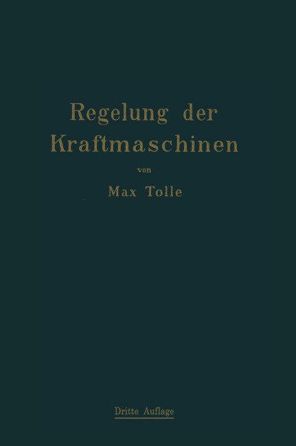 Regelung der Kraftmaschinen - Max Tolle
